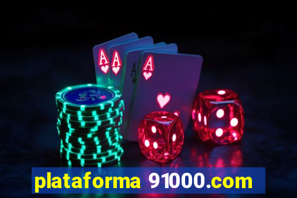 plataforma 91000.com